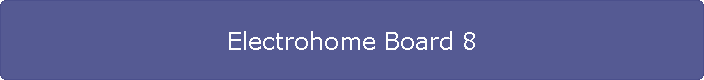 Electrohome Board 8